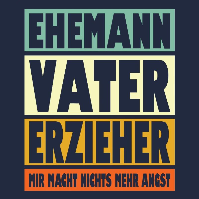 Erzieher Vater Ehemann Held