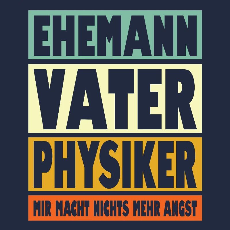 Physiker Vater Ehemann Held