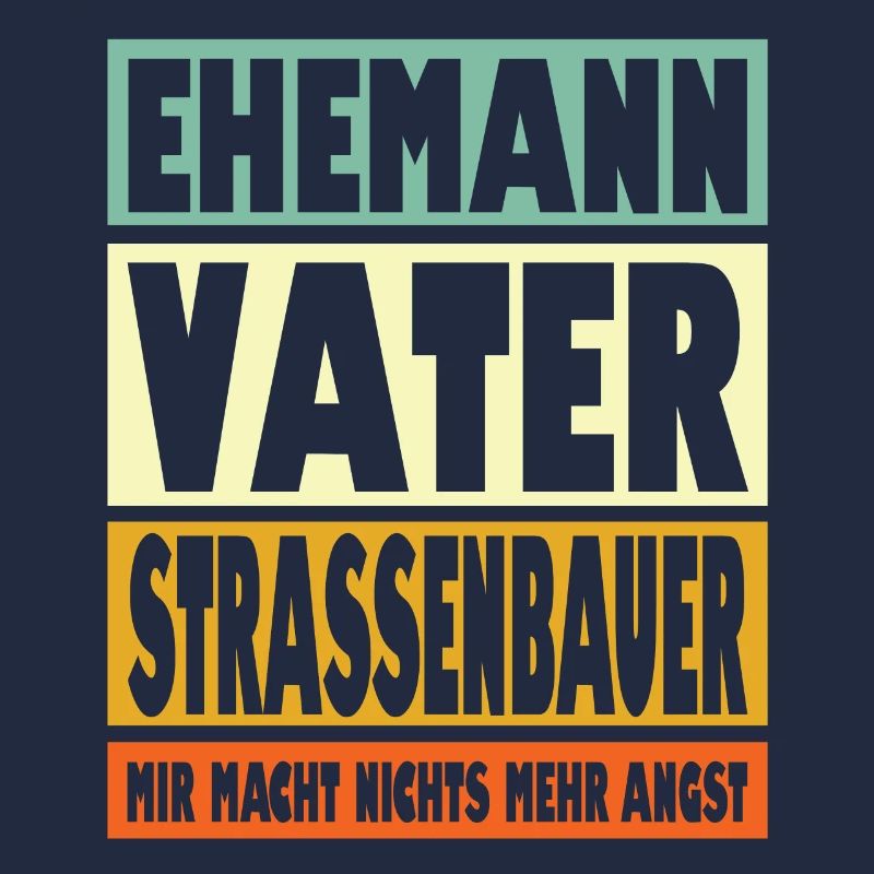 Strassenbauer Vater Ehemann Held