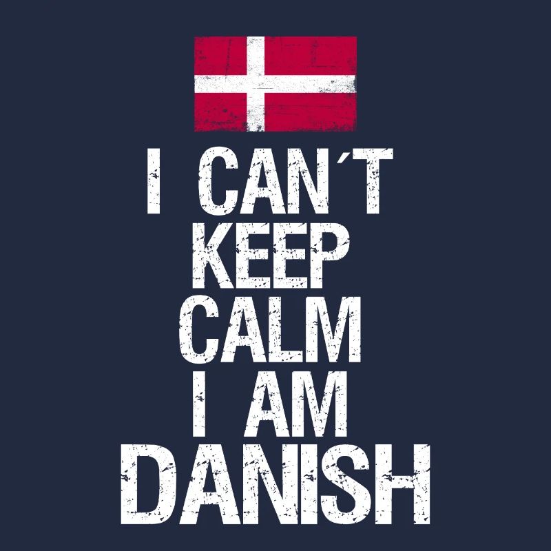 I can not Keep Calm I am Dane