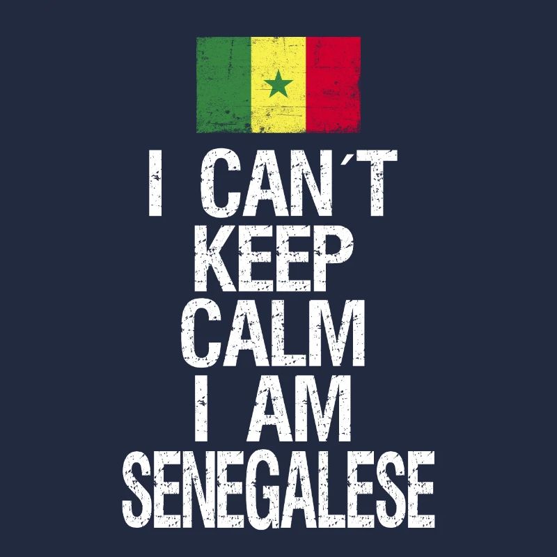 I can not Keep Calm I am Senegalese