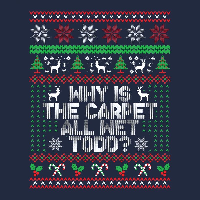 Why Is The Carpet All Wet Todd?