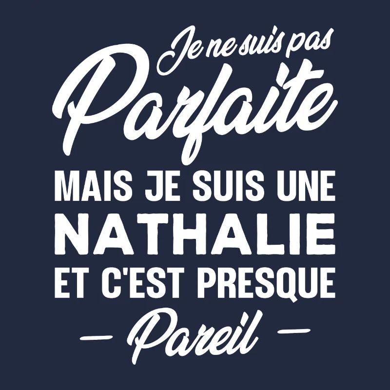 Pas parfaite mais je suis Nathalie