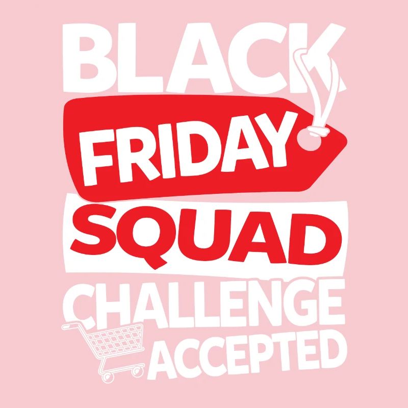 Black Friday Squad Challenge Accepted