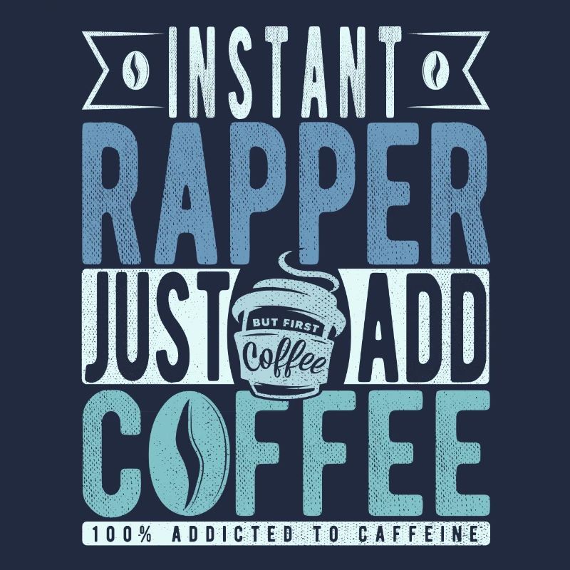 Rapper coffee saying