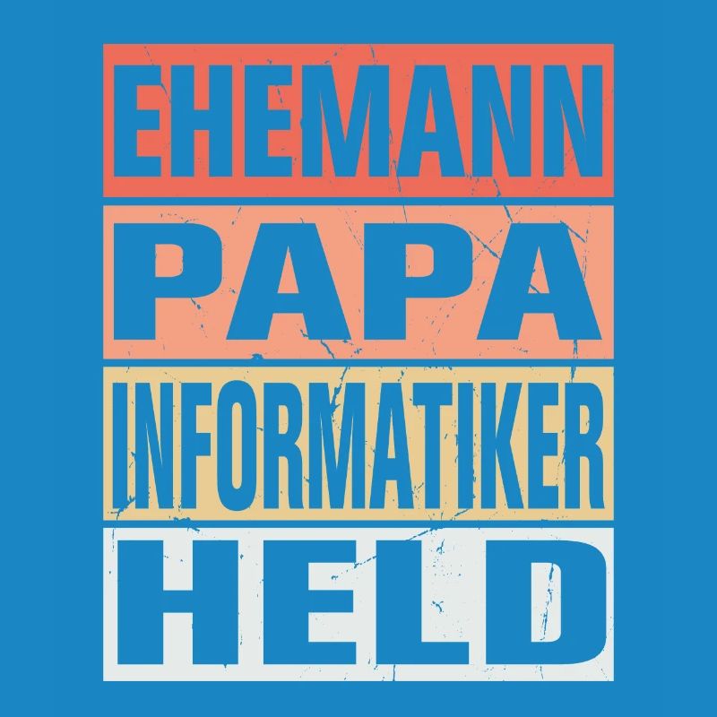 Informatiker Vater Ehemann Held