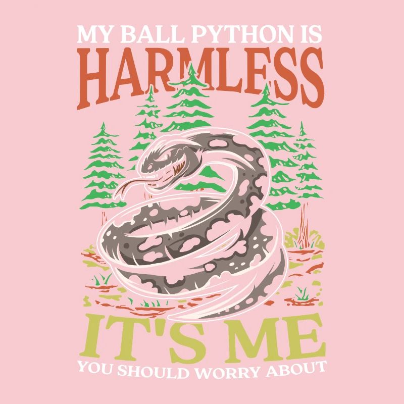My Ball Python Is Harmless It's Me You Should