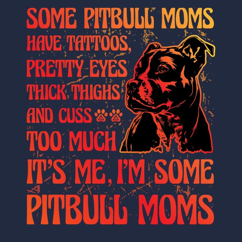 Pitbull Mom Funny Saying