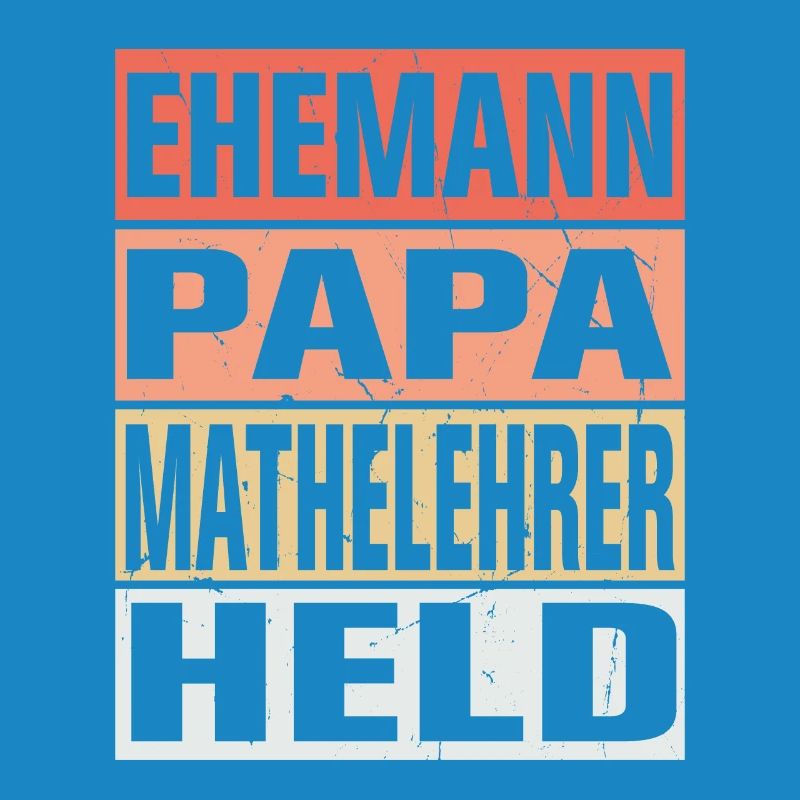 Mathelehrer Vater Ehemann Held