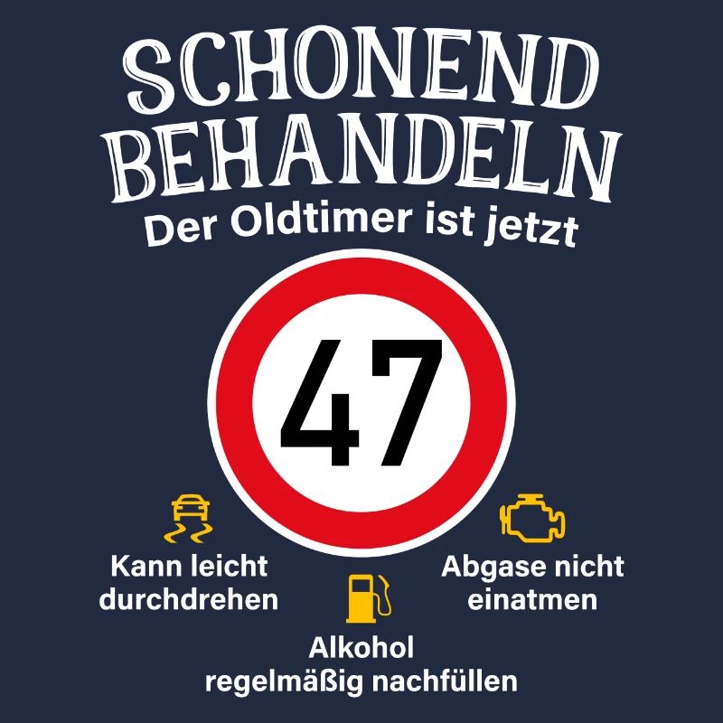 47. Geburtstag Schonend Behandeln Oldtimer Ist 47