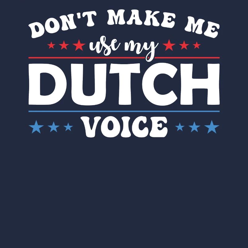 Ne me forcez pas à utiliser mon néerlandais