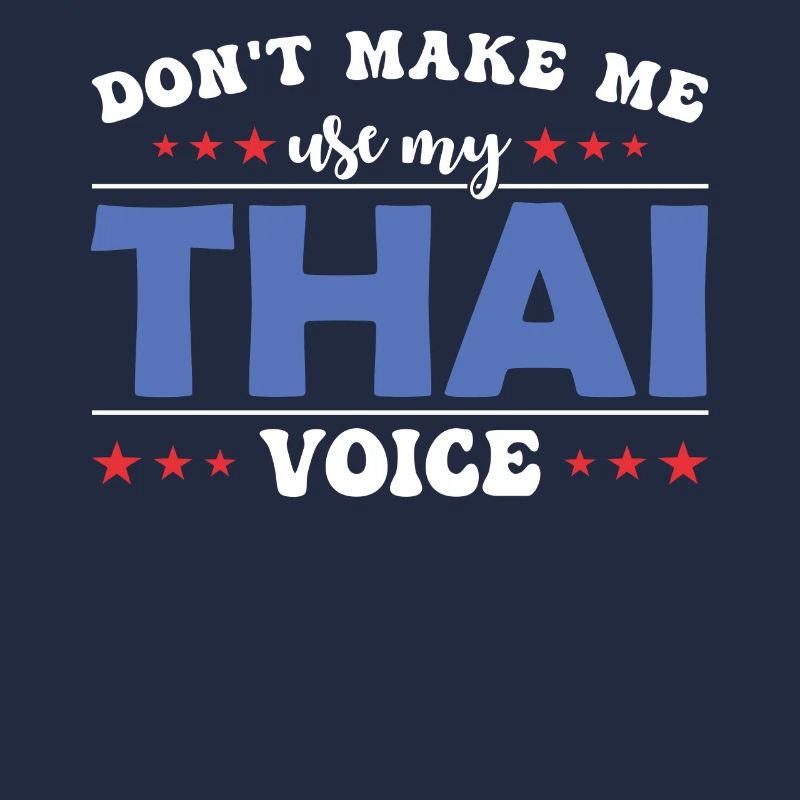 Ne me forcez pas à utiliser ma voix thaïlandaise