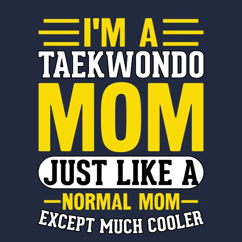 Ich bin eine Taekwondo-Mutter, genau wie eine normale Mutter, aber