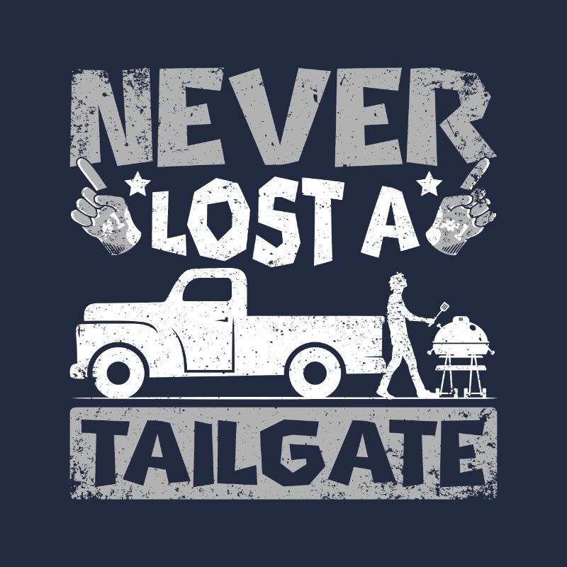 Never lost a tailgate