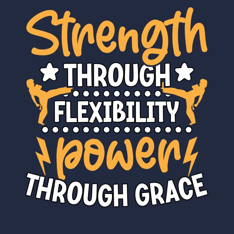 Strength through flexibility power through grace
