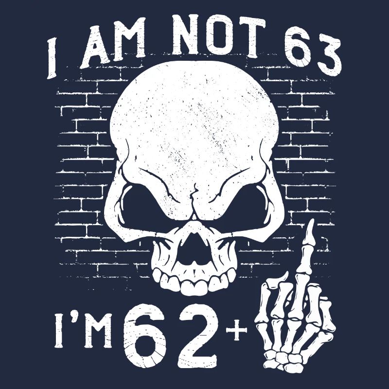 I Am 62 Plus Middle Finger - 63rd Birthday