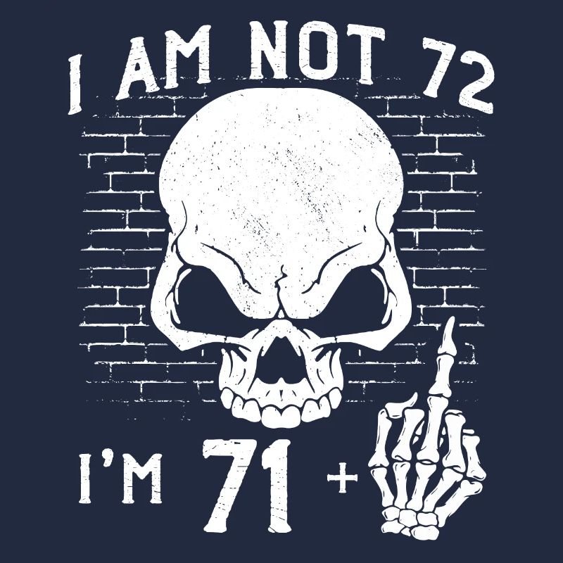Ich bin 71 plus Mittelfinger - 72. Geburtstag