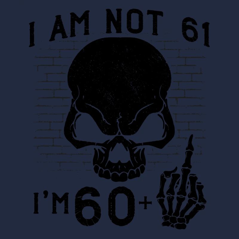 Ich bin 60 plus Mittelfinger - 61. Geburtstag