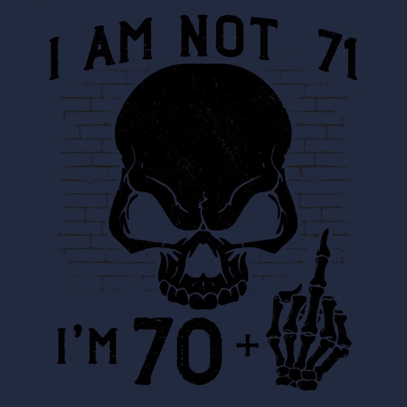 Ich bin 70 plus Mittelfinger - 71. Geburtstag