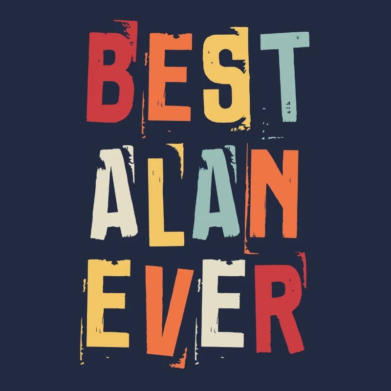 Best Alan Ever Retro First Name Text Saying