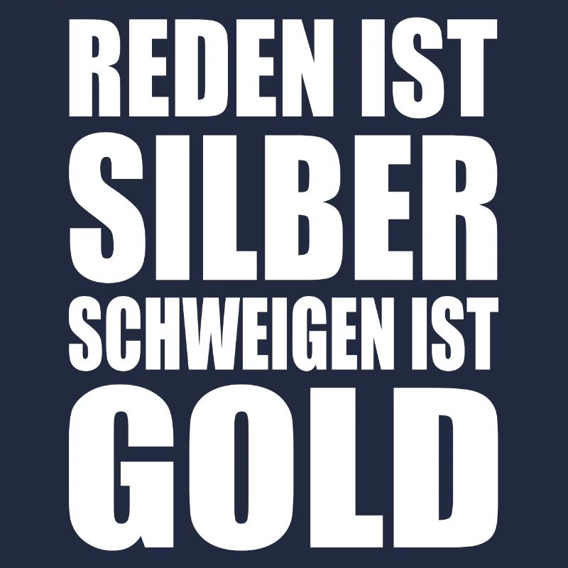 reden ist silber schweigen ist gold