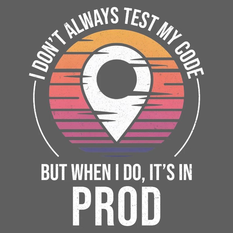 Entwickler Programmierer Programmierer Prod Testing Humor