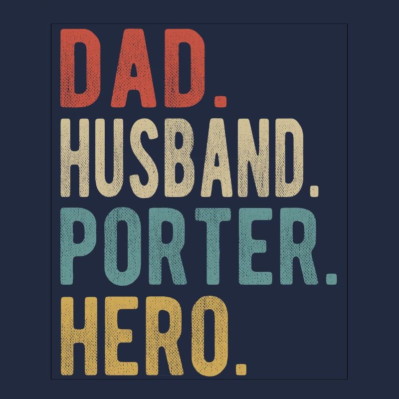 Porter Papa Ehemann Held