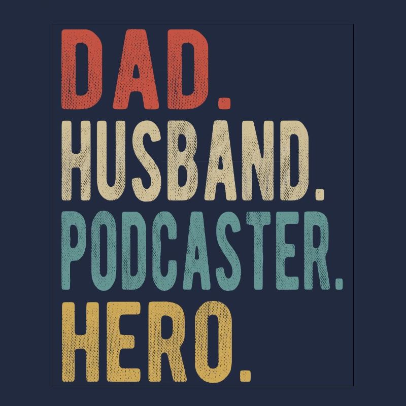 Podcaster Papa Ehemann Held