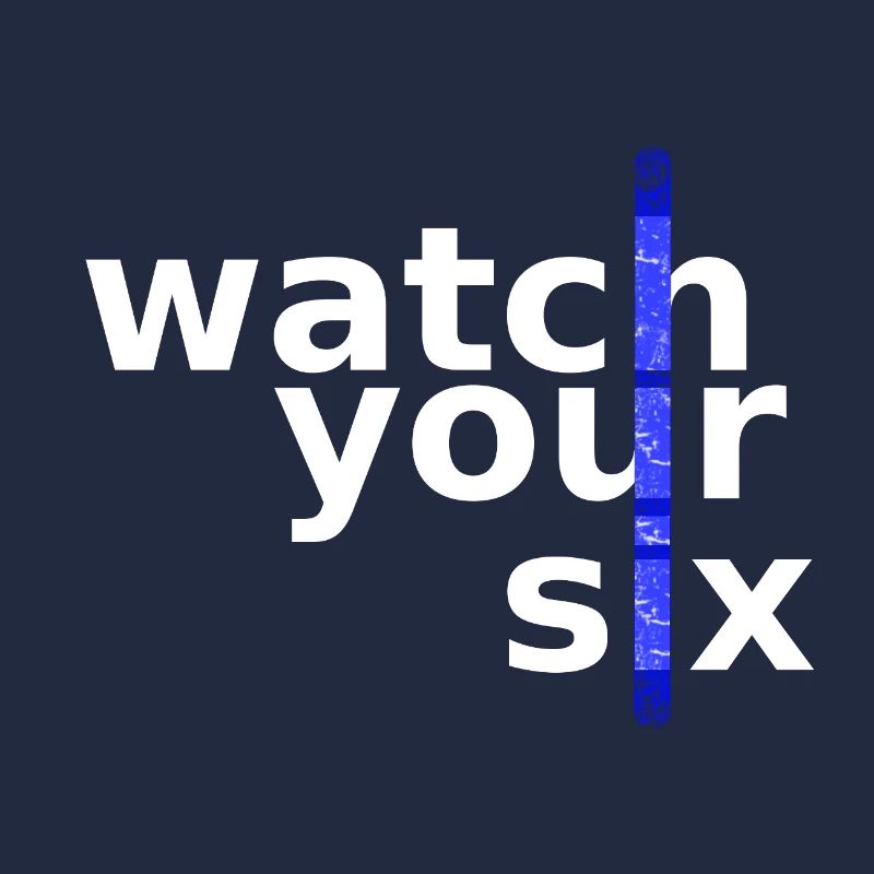 watch your six