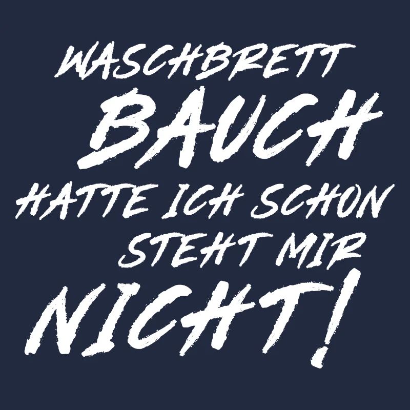 Waschbrett Bauch hatte ich schon steht mir nicht!