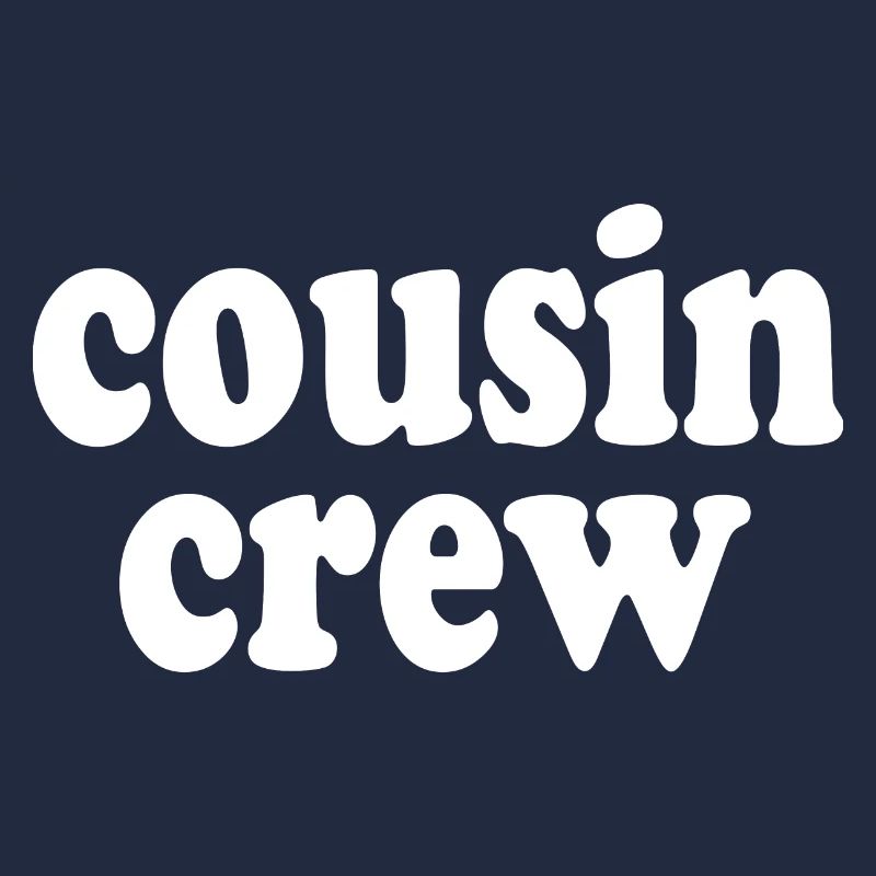 Cousin crew