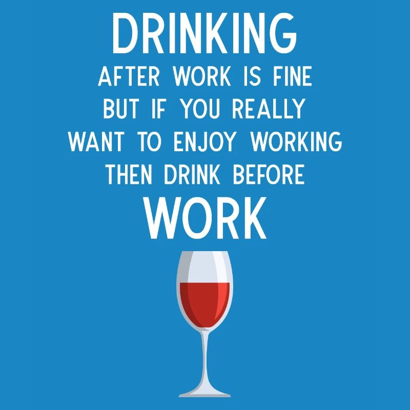 Drinking after Work is fine