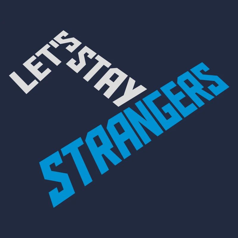 Citation Restons Strangers