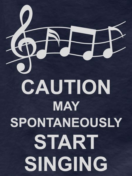 may spontaneously start singing