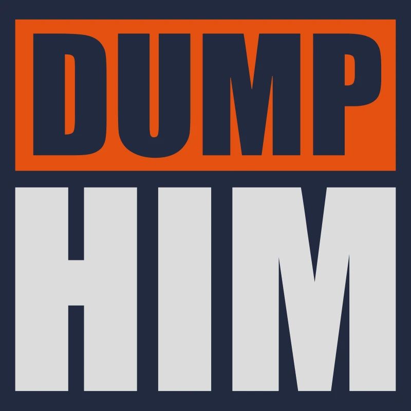 dump him quote logo
