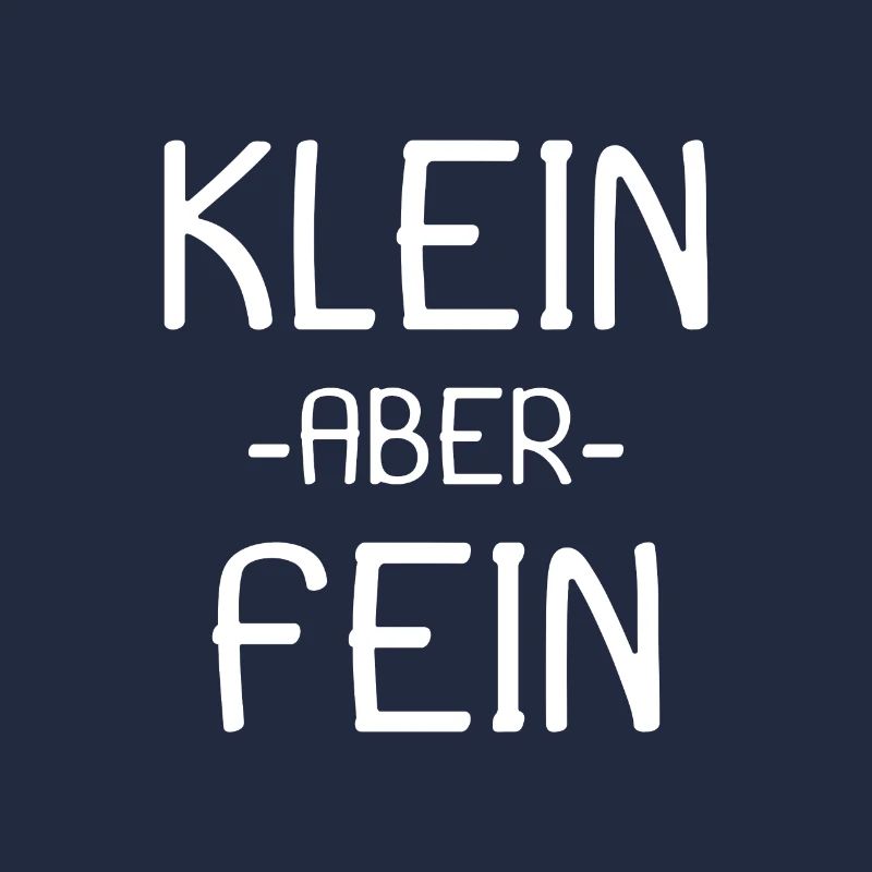 Spruch Klein aber fein