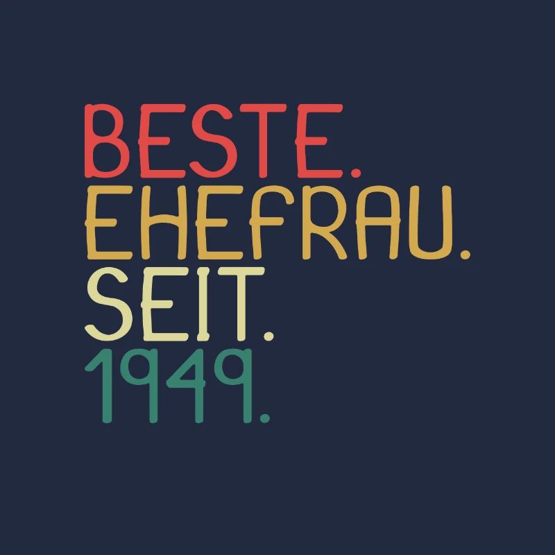 Beste Ehefrau Seit 1949 - Jahrestag Geschenk