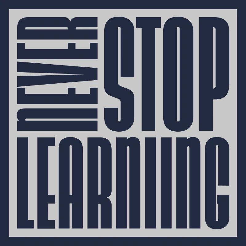 never stop learning quote