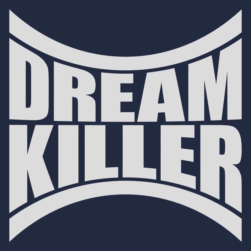 dream killer Pessimisten Zitat