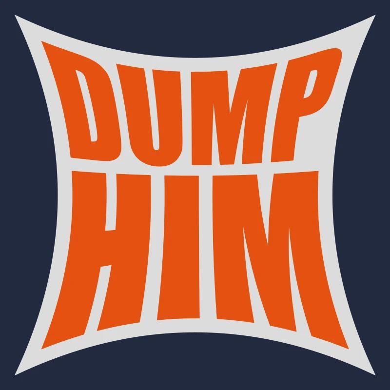 dump him quote logo