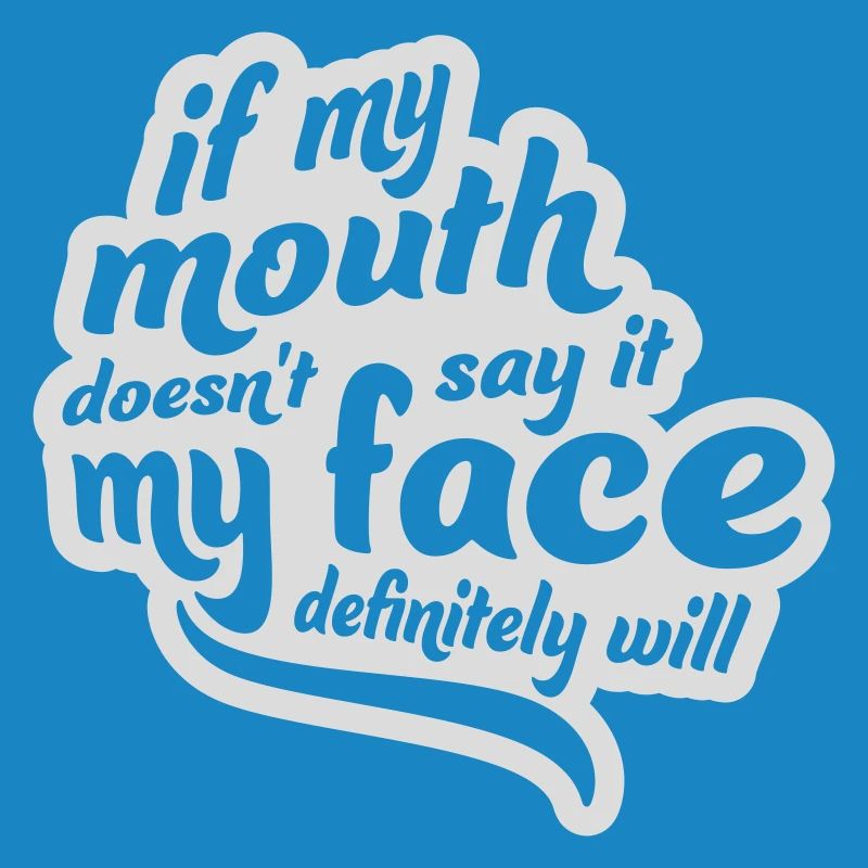 my face definitely will
