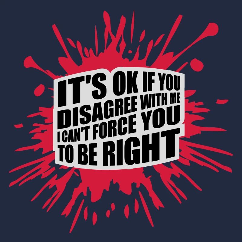 Vous n’êtes pas d’accord avec moi