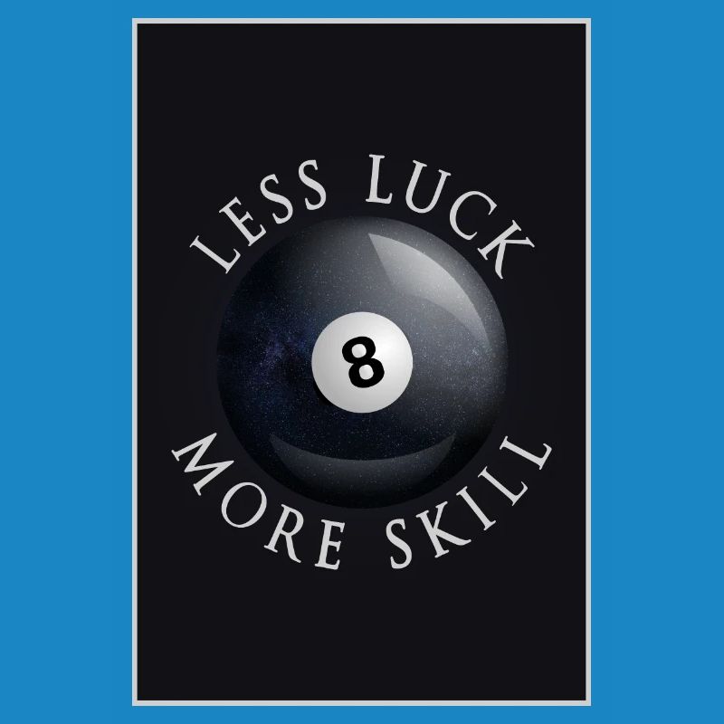 less luck more skill, Billard, Billardkugel