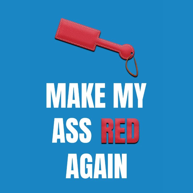 Make My Ass Red again Kinky Paddle BDSM leather