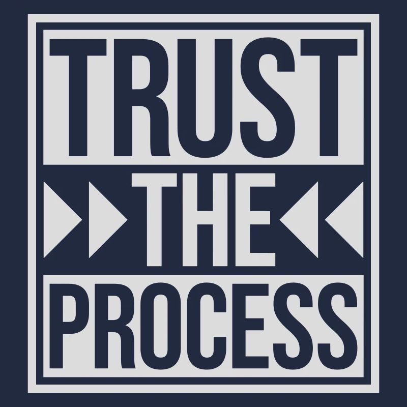trust the process Quote