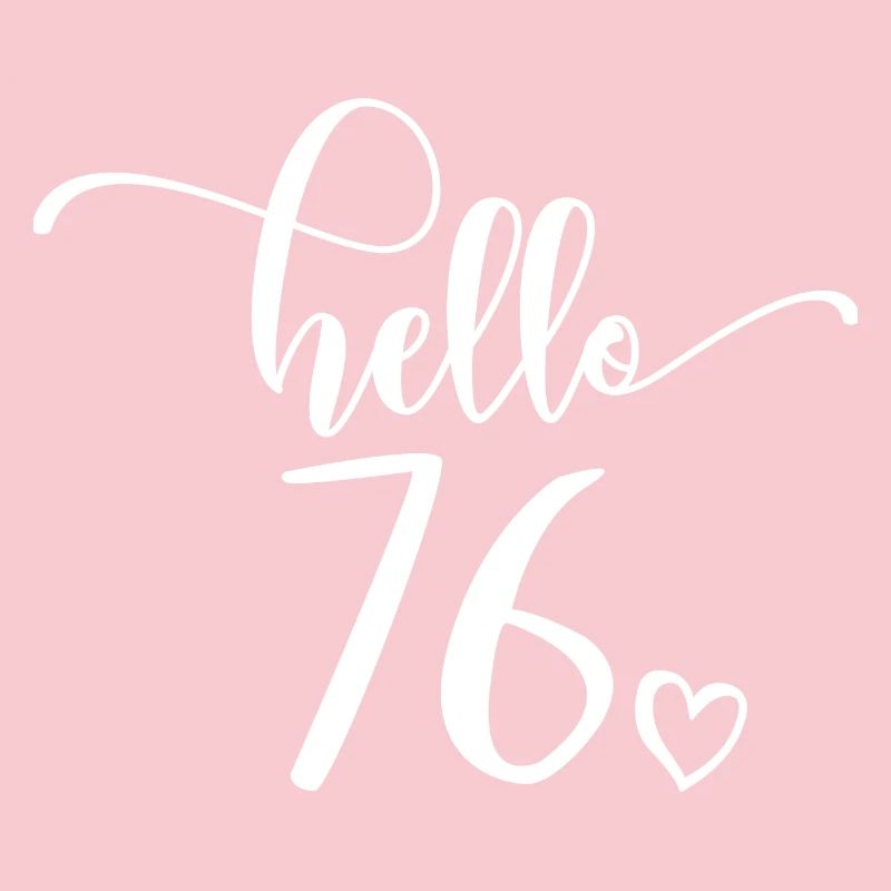 Hello 76 - Mignon cadeau de 76e anniversaire, 76 ans