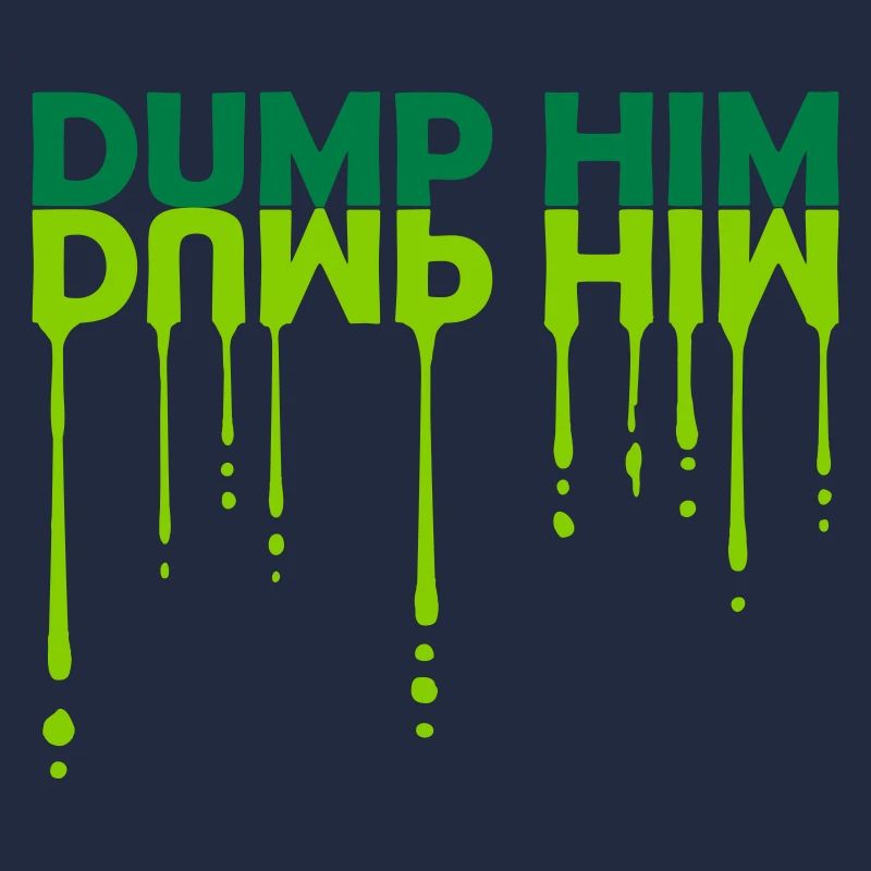 dump him quote logo