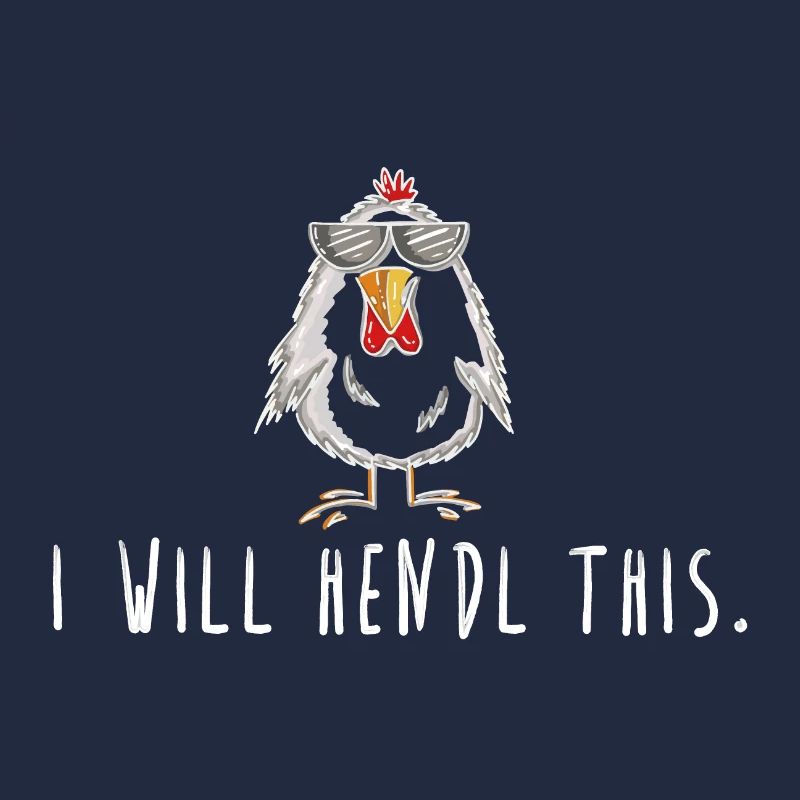 i will hendl this! Spruch Hahn, Hühner