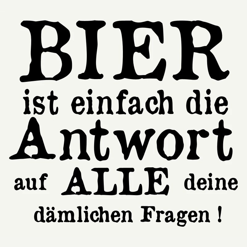 Bier hat alle Antworten