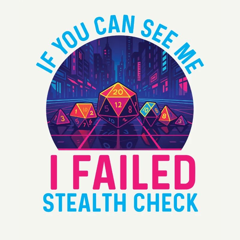 Failed Stealth Check Funny RPG Tabletop Gamer 